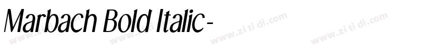 Marbach Bold Italic字体转换